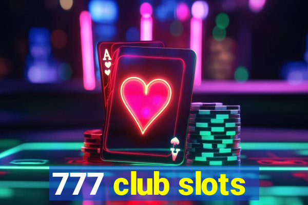 777 club slots